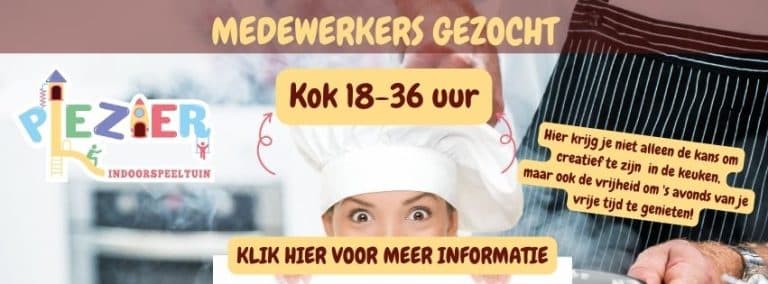 Wij zoeken een kok voor Indoorspeeltuin Plezier